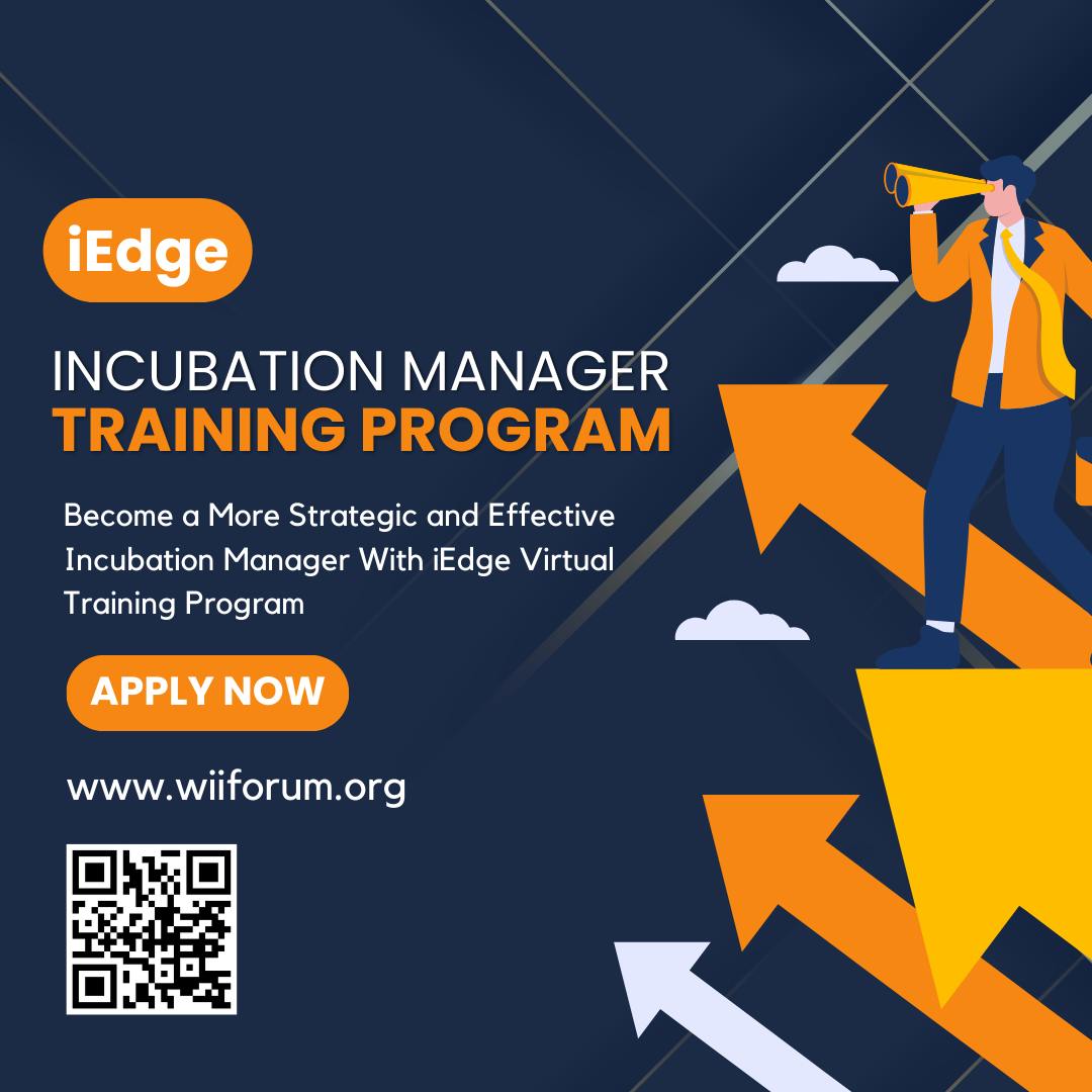 iEdge Empowering Incubation Managers: A Virtual Training Program Designed to Enhance Your Skills and Insights

Apply today at wiiforum.org

#WiiForum #startup #innovation #Globalcommunity #wiiforum #startupcommunity #entrepreneurship #startuplife #innovationeconomy