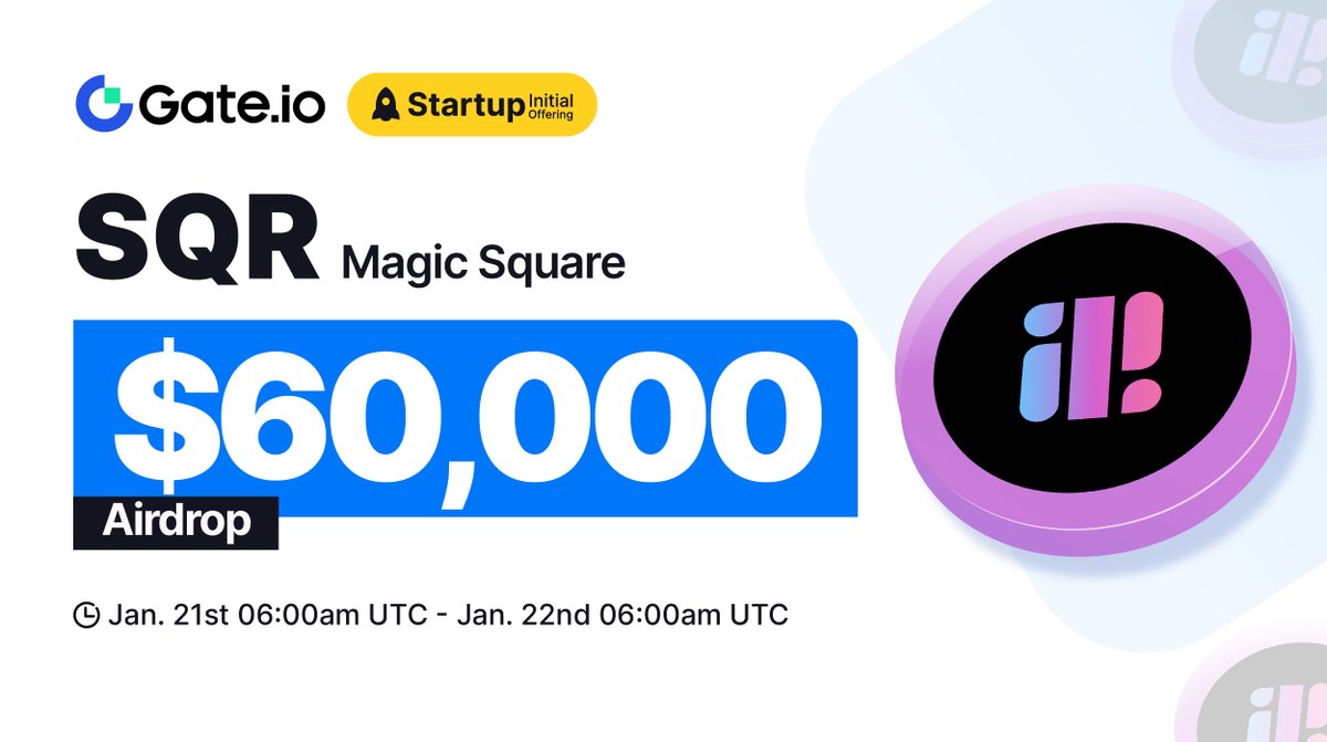 Gate.io #Startup Free Offering: $SQR <a href="/MagicSquareio/">Magic Square</a>

🗓️ Subscription: 06:00 AM, Jan 21 - Jan 22, 2024 (UTC) 
💰Airdrop Value: $60,000  

Claim NOW: gate.io/startup/1130
More: gate.io/article/34128

#GateioStartup #Gateio #Airdrop
