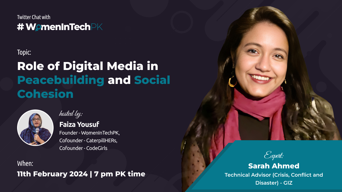 Dive into an insightful Twitter chat with @SarahEAhmed as we delve into the impactful role of digital media in nurturing peace and social cohesion! Save the date: Sunday, February 11, 2024, at 7 pm PK time, hosted on #WomenInTechPK's Twitter page. #TechforGood #PeaceBuilding