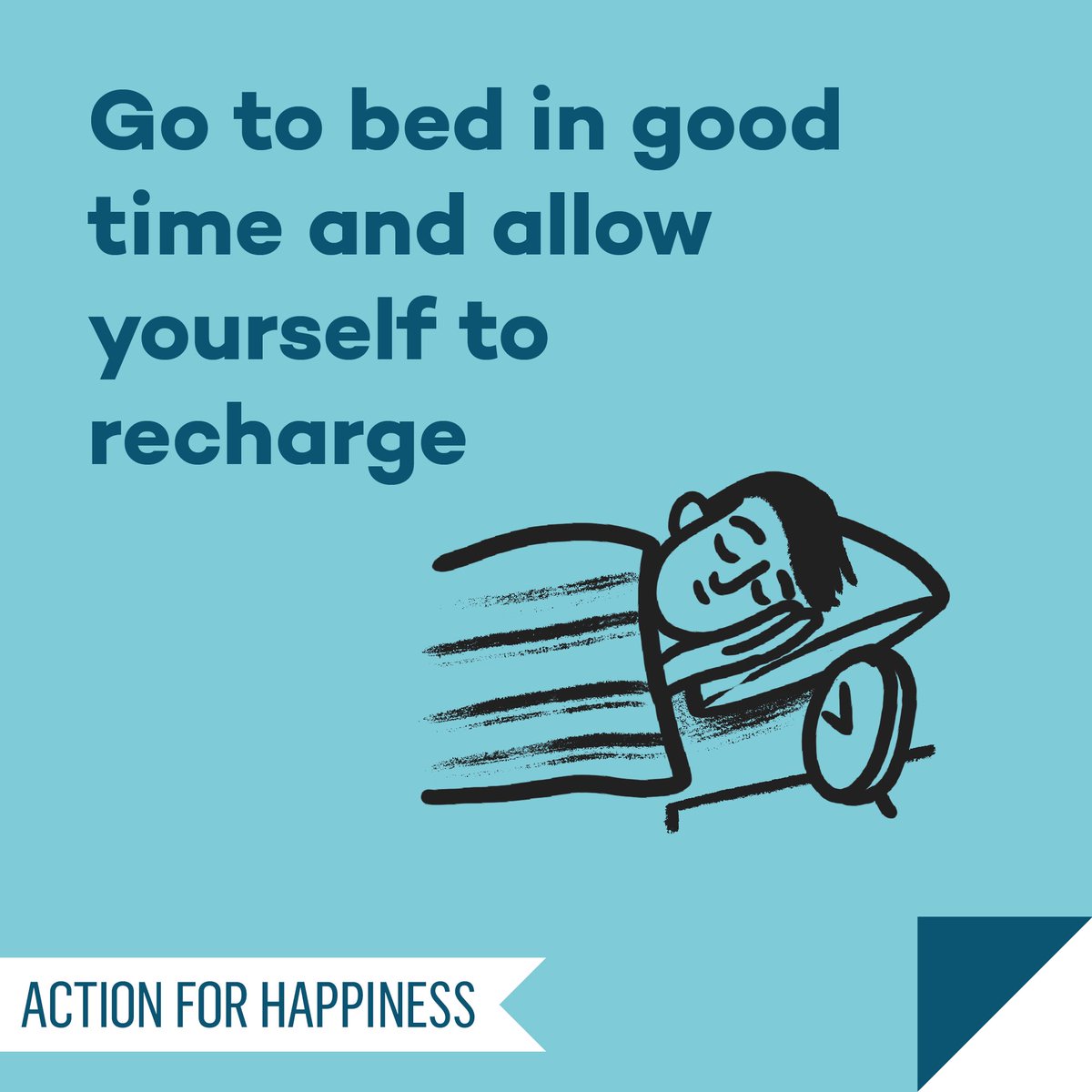 Happier January - Day 20: Go to bed in good time and allow yourself to recharge actionforhappiness.org/january #HappierJanuary