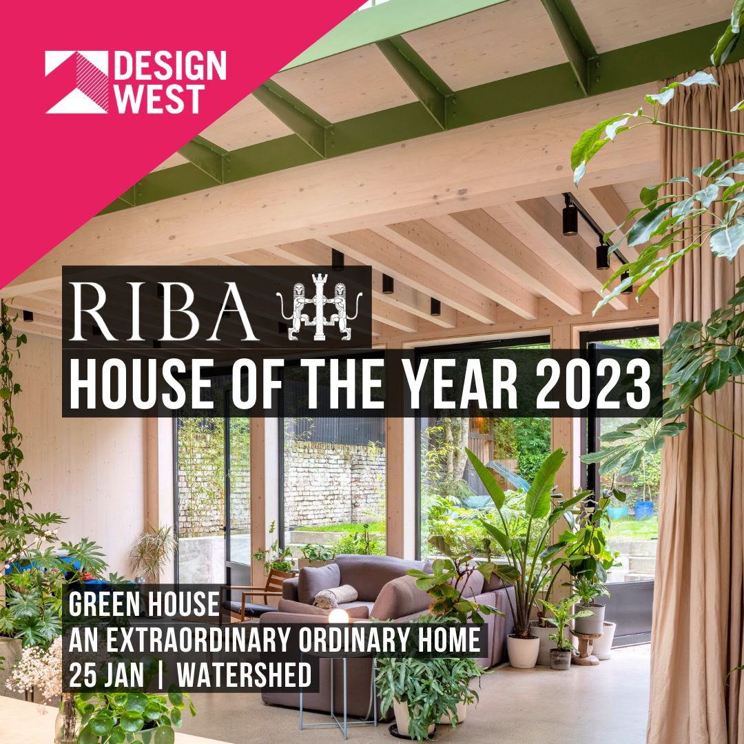 Open Lecture. Nick will be talking about Green House @RIBA House of the Year 2023 at 6.30pm on Thursday 25th January at the Watershed in Bristol for @DesignWest1 - see you there…!