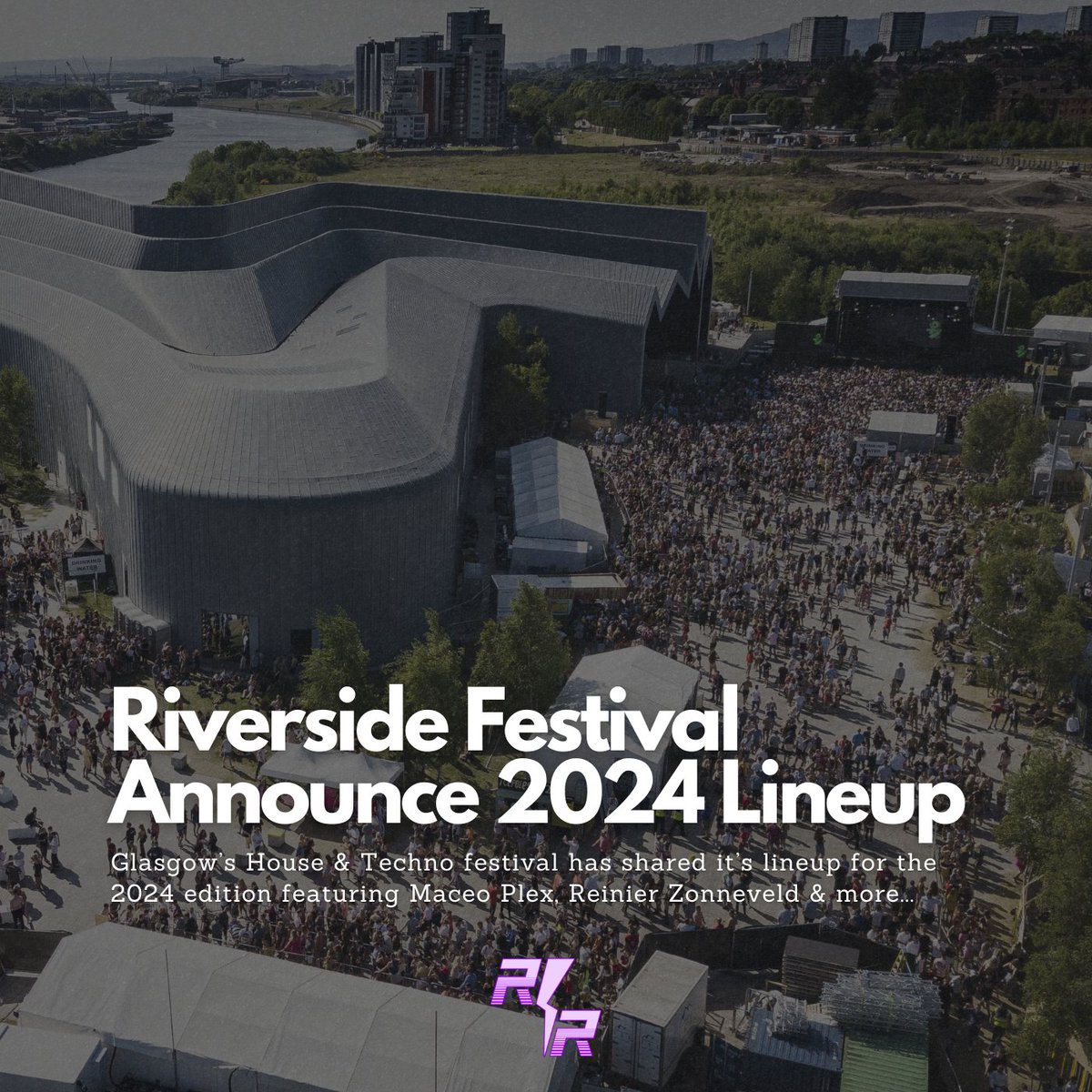 The 2024 lineup for @RFGlasgow has dropped, including: @GreenVelvet_ , @MaceoPlex, @BenKlock and many more...🔊 raving-reviews.com/riverside-fest…