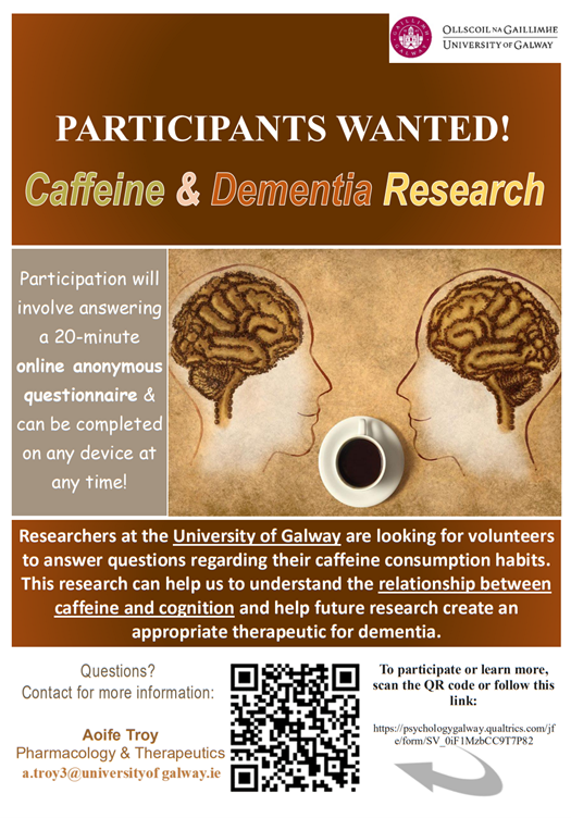 Aoife Troy † (@eefatroy) on Twitter photo ONLINE PARTICIPATION NEEDED
I am conducting a study titled 'Caffeine as a therapeutic option for Alzheimer's Disease.' psychologygalway.qualtrics.com/jfe/form/SV_0i……
<a href="/alzheimersocirl/">The Alzheimer Society of Ireland</a>
<a href="/drnire/">Dementia Research Network Ireland</a>
<a href="/DSIDCDementia/">DementiaServices SJH</a>
<a href="/letstalkdement1/">Let's Talk Dementia Ireland</a>
@DementiaIreland
<a href="/PharmUnivofGal/">Pharmacology & Therapeutics, University of Galway</a>
<a href="/GalwayNeuro/">Galway Neuroscience Centre</a>
#dementia #cognition #caffeine ONLINE PARTICIPATION NEEDED
I am conducting a study titled 'Caffeine as a therapeutic option for Alzheimer's Disease.' psychologygalway.qualtrics.com/jfe/form/SV_0i……
<a href="/alzheimersocirl/">The Alzheimer Society of Ireland</a>
<a href="/drnire/">Dementia Research Network Ireland</a>
<a href="/DSIDCDementia/">DementiaServices SJH</a>
<a href="/letstalkdement1/">Let's Talk Dementia Ireland</a>
@DementiaIreland
<a href="/PharmUnivofGal/">Pharmacology & Therapeutics, University of Galway</a>
<a href="/GalwayNeuro/">Galway Neuroscience Centre</a>
#dementia #cognition #caffeine
