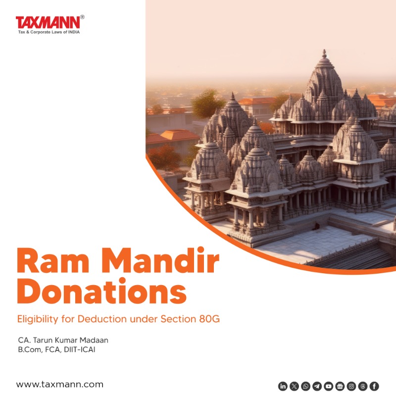 taxmannindia's tweet photo. #TaxmannAnalysis #ShriRamTrust #Section80G
In this article, the author aims to address all questions pertaining to donations made to the Shri Ram Trust.
Download/Read More: https://t.co/hPylLab3iK
Authored by: @tarunkmadaan – https://t.co/eCdAGRyLjG, FCA, DIIT-ICAI
#Taxmann