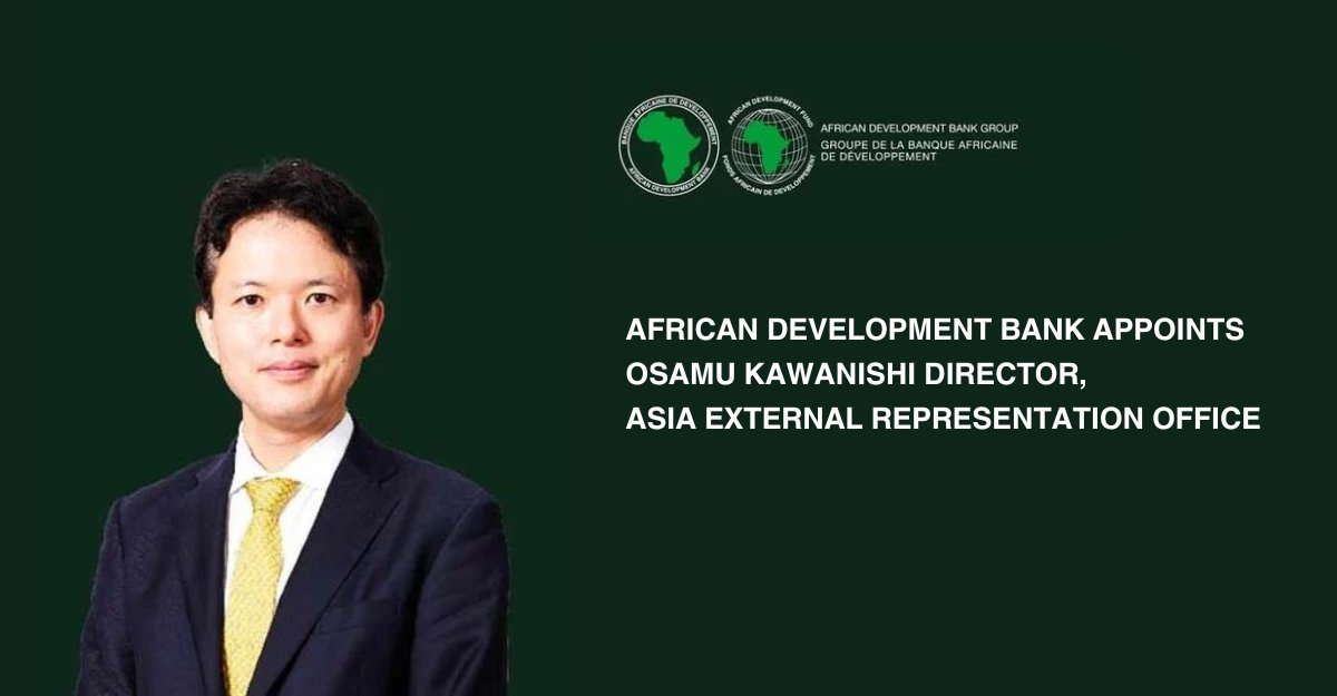 African Development Bank appoints Osamu Kawanishi as Director of the Asia External Representation Office, effective 16 January 2024. More info: bit.ly/3vLfS28