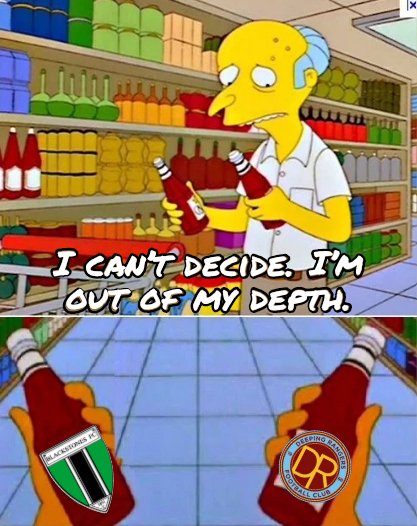 Hmmmm where to go, where to go????

<a href="/DeepingRangers/">Deeping Rangers FC</a> @BlackstonesMDL