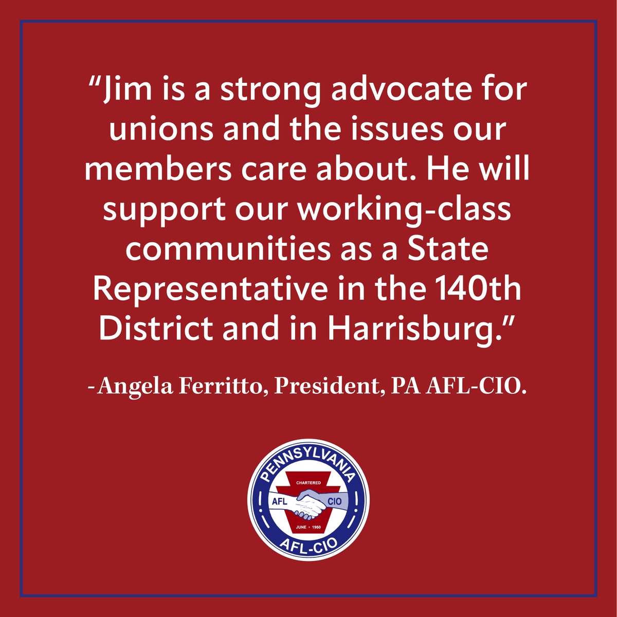 PaAFL_CIO's tweet photo. Good for unions. Good for District 140. The PA AFL-CIO is proud to support @jimfor140 and encourages all members to vote in the February 13th special election. #District140 #SpecialElection #PAAFLCIO #PowerToThePeople #1u #YearOfTheWorker https://t.co/8MSZozvlLI
