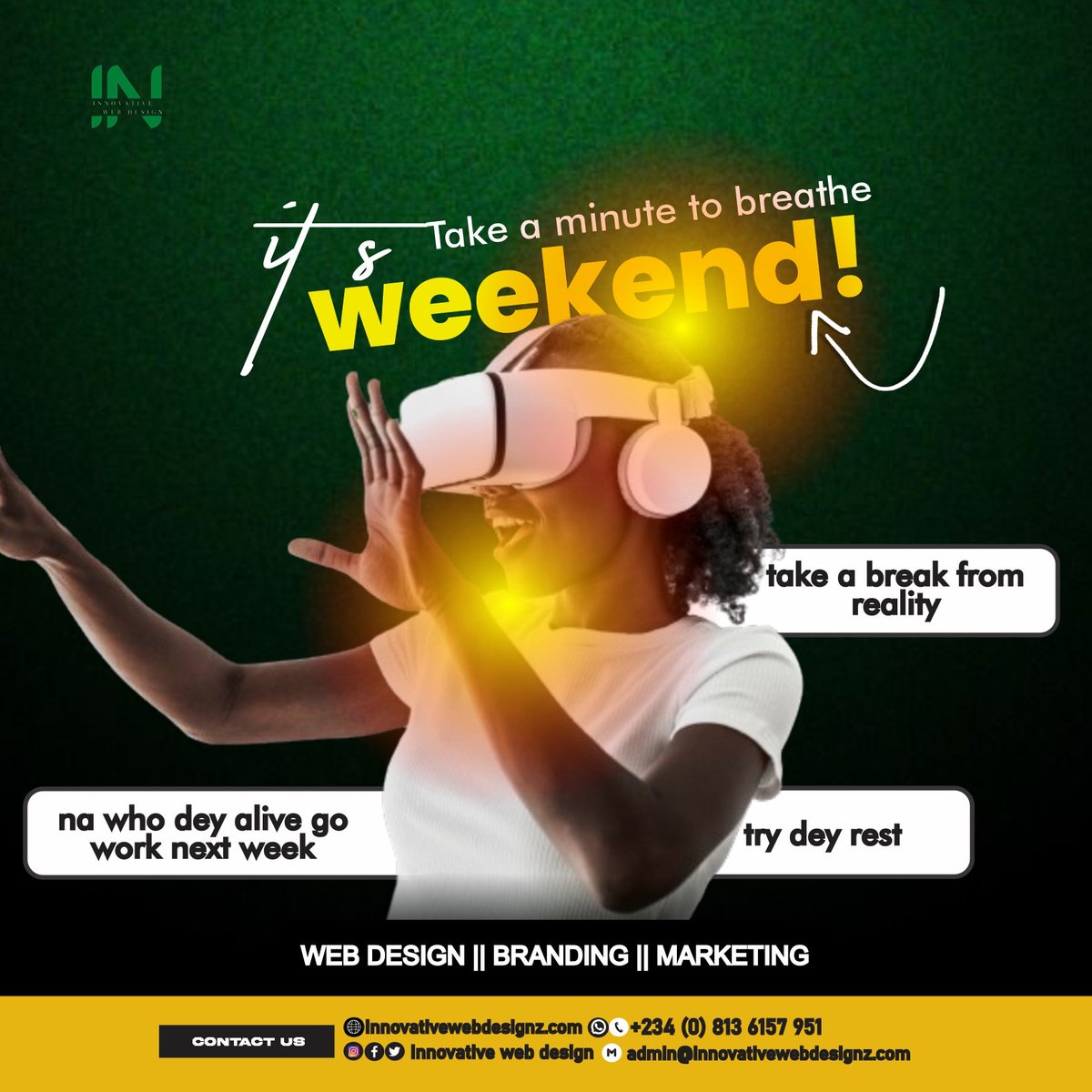 Use this weekend to take a rest and recharge yourself... You'll need the strength next week..

Take a minute to breathe

Na who dey alive go work next week. 

You sef don try, you rest small. 

#Gistlover Gabriel
Femi Lazarus  Abuja Naira
#MyDemon