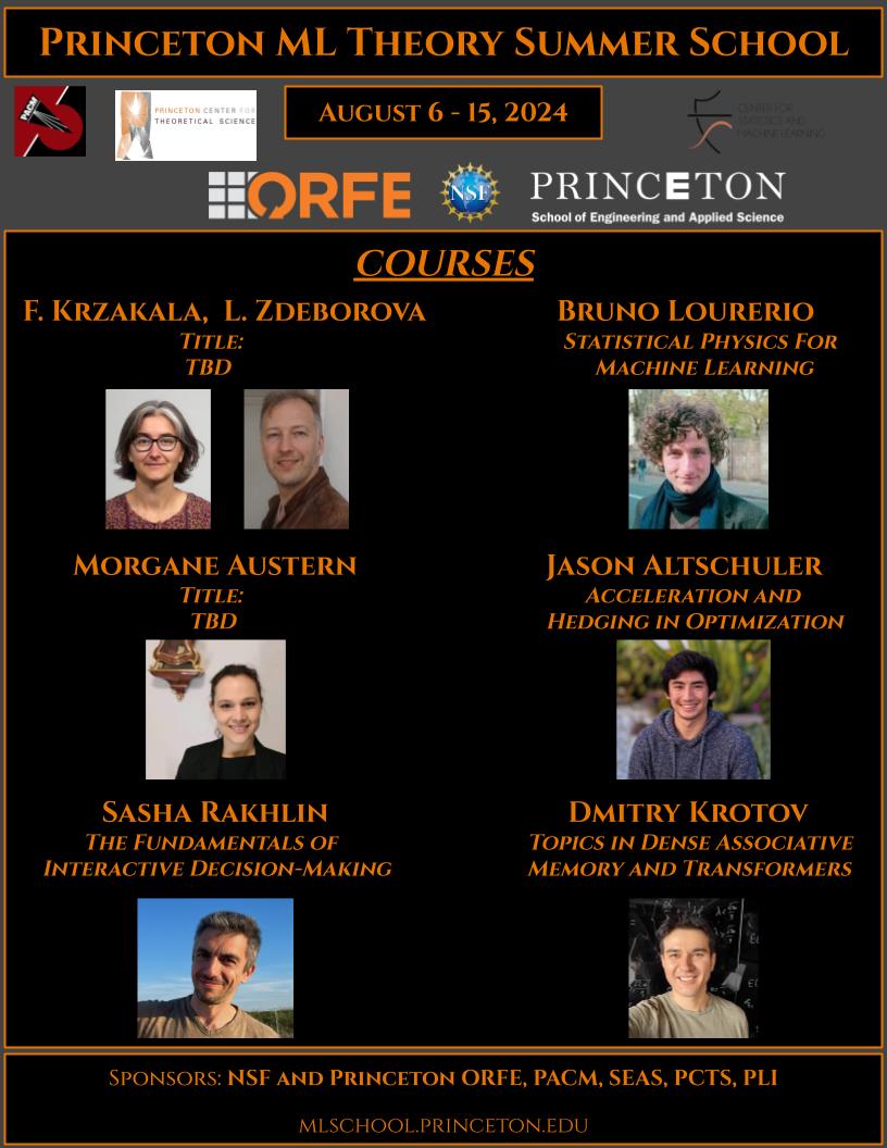 🚨Princeton ML Theory Summer School🚨 Aug 6 - 15, 2024 Speakers: * F. Krzakala/L. Zdeborova @KrzakalaF @zdeborova * S. Rakhlin * B. Lourerio @_brloureiro * M. Austern * D. Krotov @DimaKrotov * J. Altschuler Details: mlschool.princeton.edu Sponsors:…