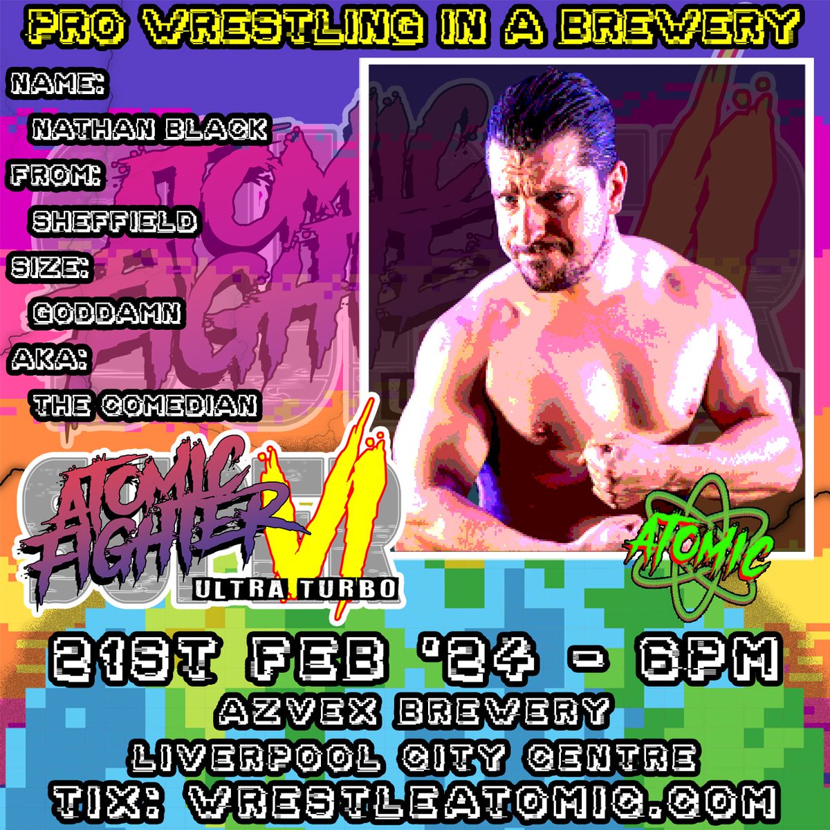 WrestleAtomic's tweet photo. 🕹️⚛️ ATOMIC FIGHTER 21.02.24 ⚛️🕹️

'THE COMEDIAN' NATHAN BLACK didn't fare so well against Tu But at the last show... He's storming back to Liverpool in February to right that wrong.

But who's he facing?!

🎟️🎟️🎟️
https://t.co/eCFOGkzazv https://t.co/bo1YPBGcXJ