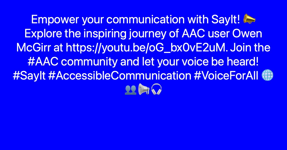 Empower your communication with SayIt! 📣 Explore the inspiring journey of AAC user Owen McGirr at ayr.app/l/haN1. Join the #AAC community and let your voice be heard! #SayIt #AccessibleCommunication #VoiceForAll 🌐👥📢🎧