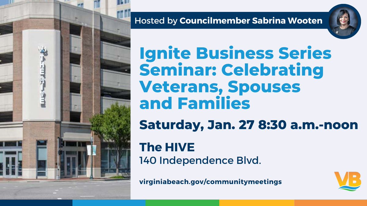 Join Councilmember Sabrina Wooten for the Ignite Business Series Seminar: Celebrating Veterans, Spouses and Families on Saturday, Jan. 27 from 8:30 a.m. to noon at The HIVE. Visit bit.ly/47vXYgH for more info.
