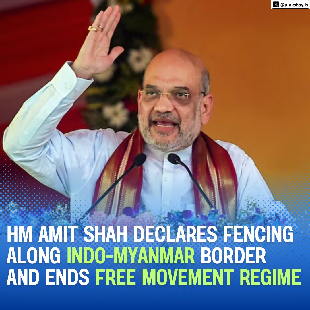 HM #AmitShah announces fencing Indo  🇮🇳-Myanmar 🇲🇲 border.🛑The #FreeMovementRegime- FMR, implemented in 2018 under #ActEastPolicy, is scrapped to counter #illegalimmigrant influx exacerbated following the 2021 coup, believed to be contributing to ethnic conflict in Manipur.