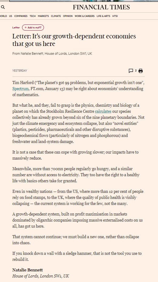 Natalie Bennett (@natalieben) on Twitter photo My letter in today's <a href="/FT/">Financial Times</a>.
Taking the fact they ran #postgrowth letter at all, & at complete length I sent, as a positive sign of minds opening, at least a little
<a href="/ph_lamberts/">Philippe Lamberts</a> <a href="/jasonhickel/">Jason Hickel</a> <a href="/KateRaworth/">Kate Raworth</a> <a href="/ProfTimJackson/">Tim Jackson</a> <a href="/ProfSteveKeen/">Dr. Steve Keen</a> @timparrique My letter in today's <a href="/FT/">Financial Times</a>.
Taking the fact they ran #postgrowth letter at all, & at complete length I sent, as a positive sign of minds opening, at least a little
<a href="/ph_lamberts/">Philippe Lamberts</a> <a href="/jasonhickel/">Jason Hickel</a> <a href="/KateRaworth/">Kate Raworth</a> <a href="/ProfTimJackson/">Tim Jackson</a> <a href="/ProfSteveKeen/">Dr. Steve Keen</a> @timparrique