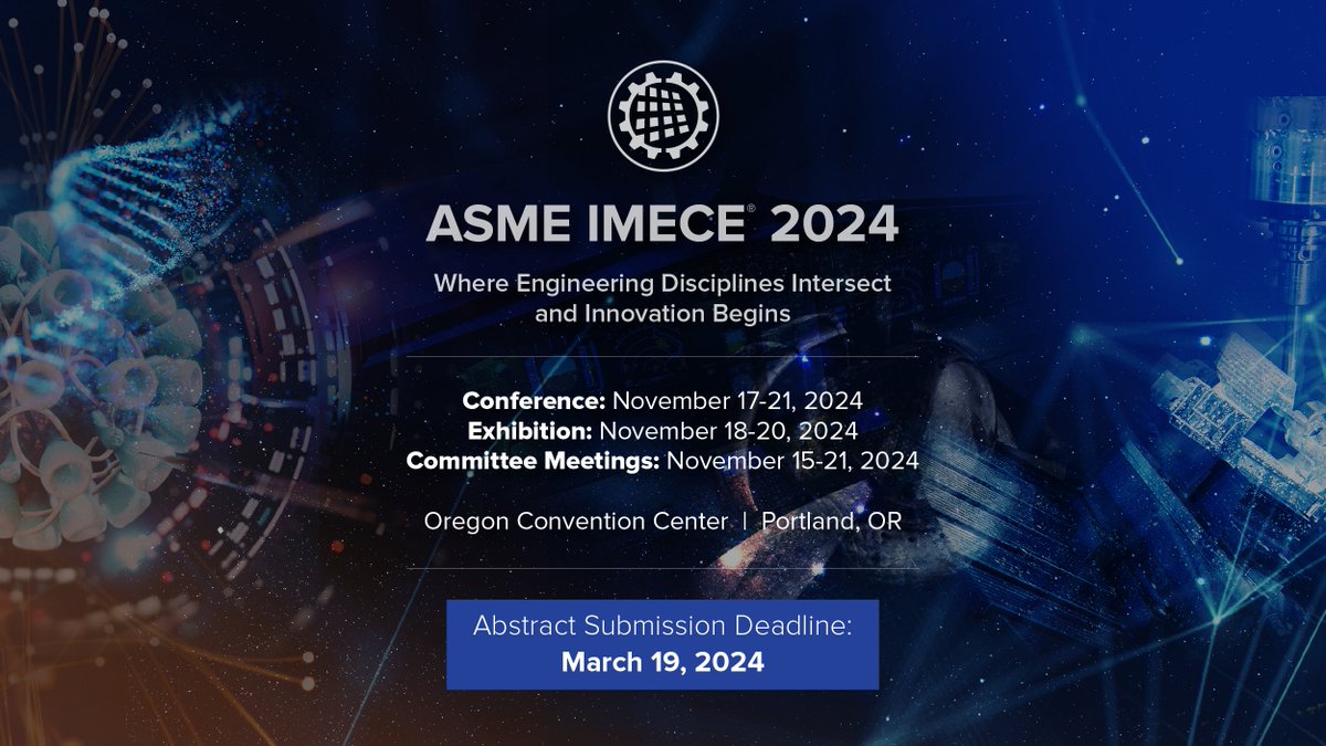 Share your insights with our largest and most diverse conference community at IMECE 2024! Submit an abstract before March 19, 2024: event.asme.org/IMECE?utm_sour…