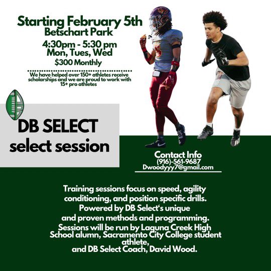 The off-season is here!! Come join my off-season training sessions powered by DB Select which includes:

Speed &amp; Agility
Conditioning
Position Work 
And More!
We are looking to begin our sessions starting Feb 5th. Please contact me at (916) 561-9687