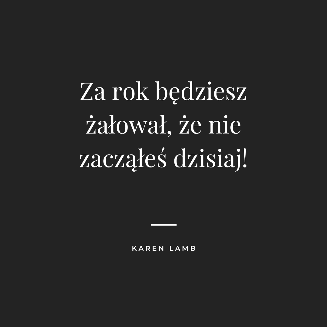 To powiedzenie jest prawdziwe dla wielu rzeczy w życiu, ale jest szczególnie prawdziwe dla osiągania celów. Jeśli chcesz osiągnąć sukces, musisz zacząć działać już dziś.