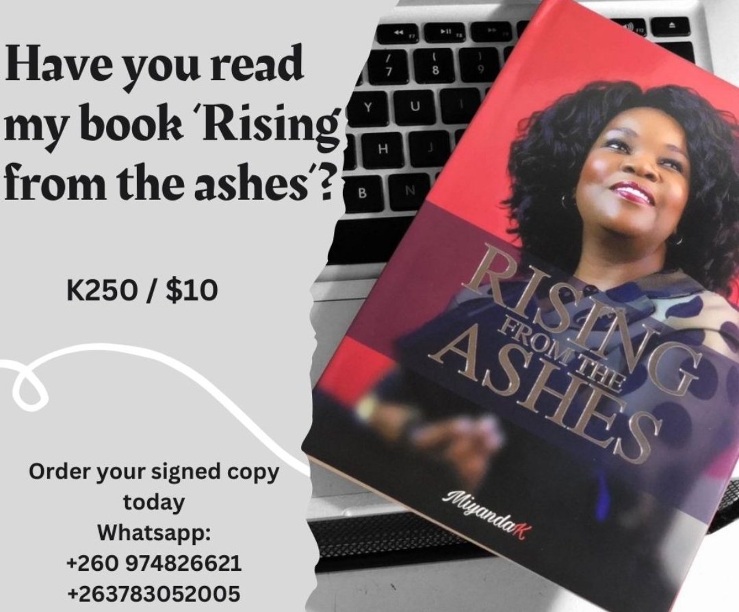 Have you read my book 'Rising from the ashes ' Published in 2016 - it shares my journey through good and tough times, it will encourage you to keep pushing and moving even when every single odd is against you. Order your signed copy via WhatsApp +260 974826621 +263 783025005