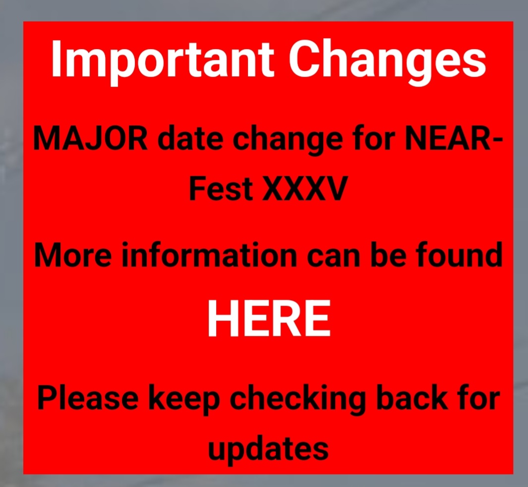 Very important changes regarding NEAR-Fest XXXV. We are sorry for any inconvenience but there was no other choice. Please read more on our website near-fest.com