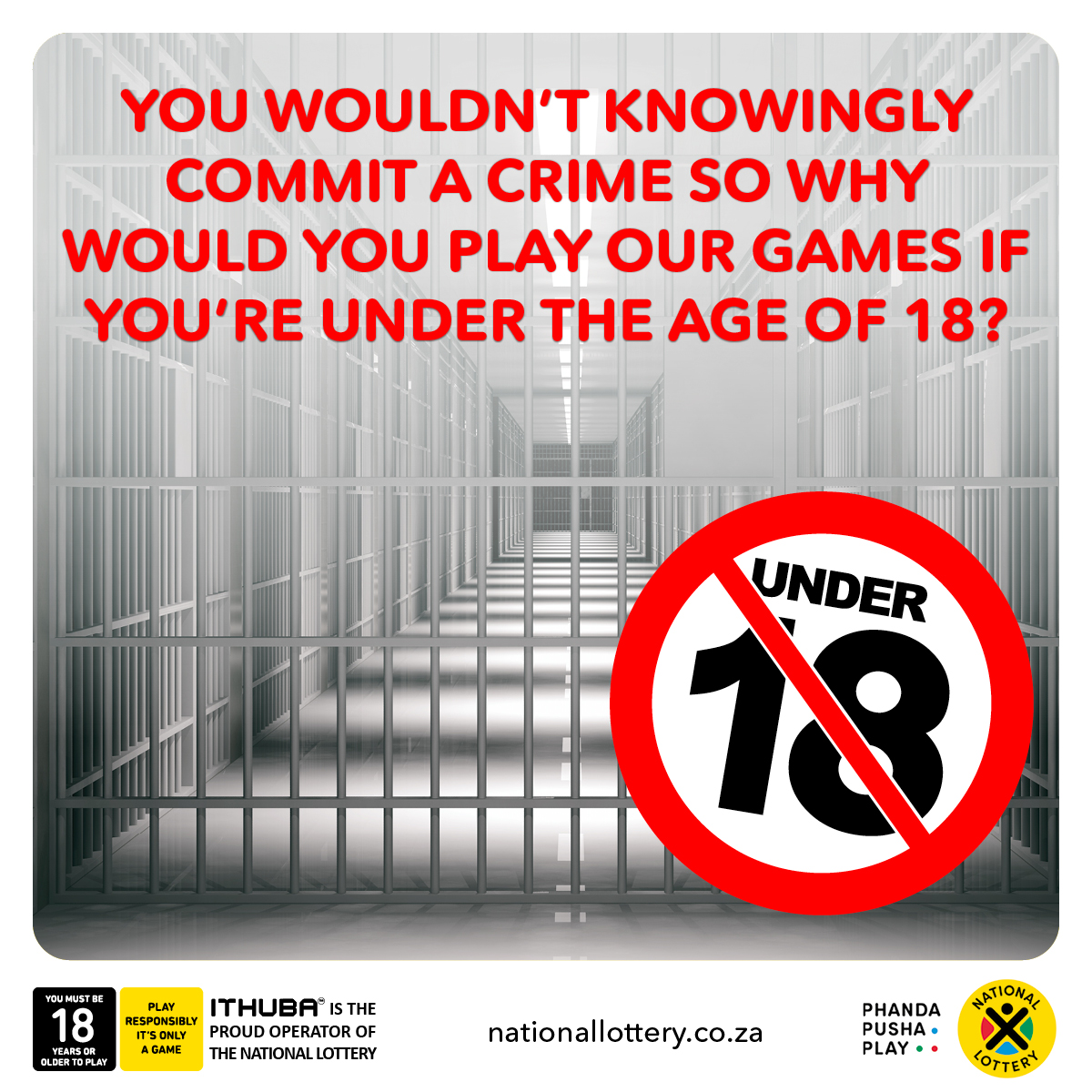 Age is not just a number to us. If you are not 18 years or older, you should not be playing any National Lottery games. Only persons over the age of 18 years old can #PhandaPushaPlay#PlayResponsibly.