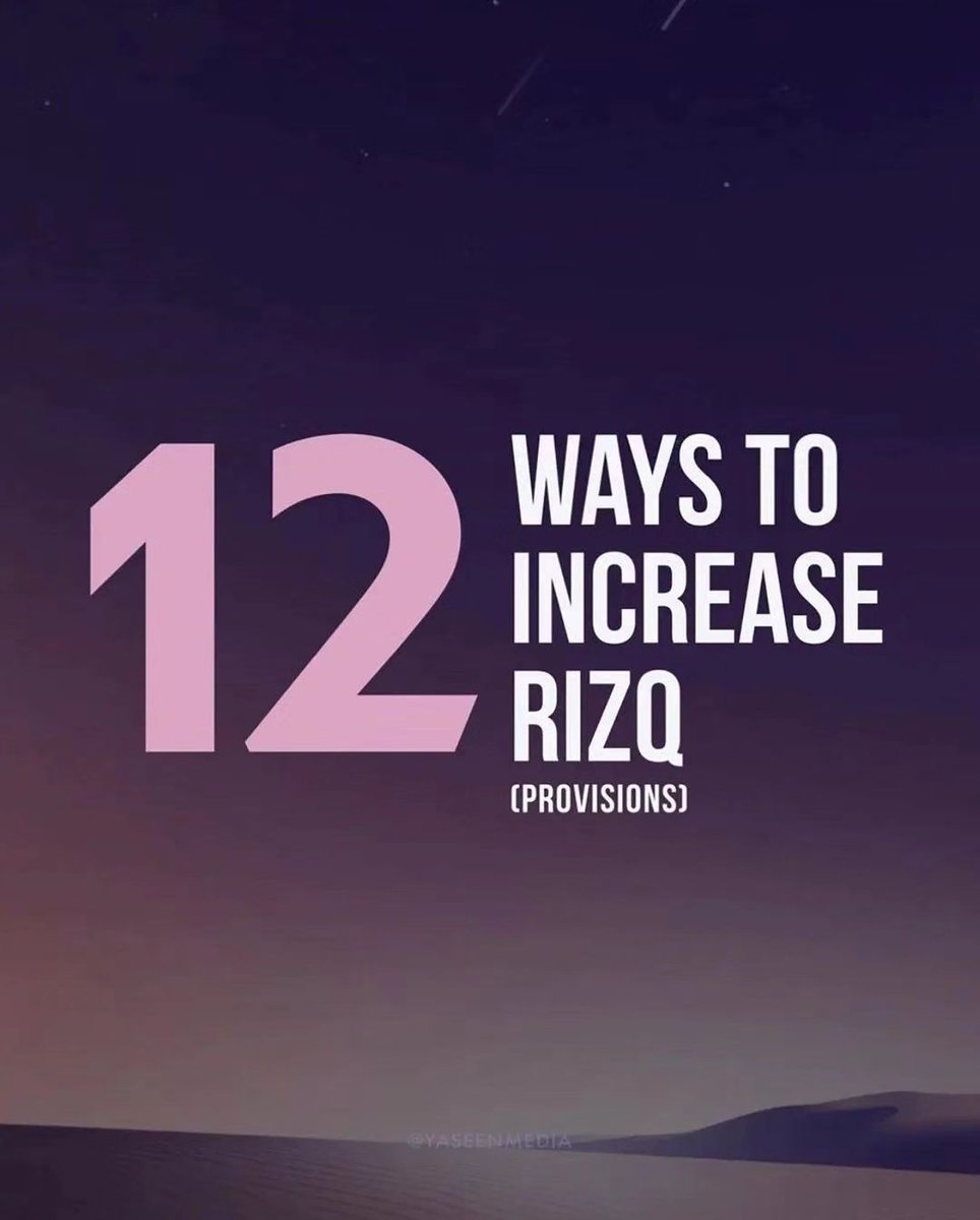 Twelve Ways To Increase Rizq provision sustenance THREAD twelve-ways-to-increase-rizq-provision-sustenance-thread