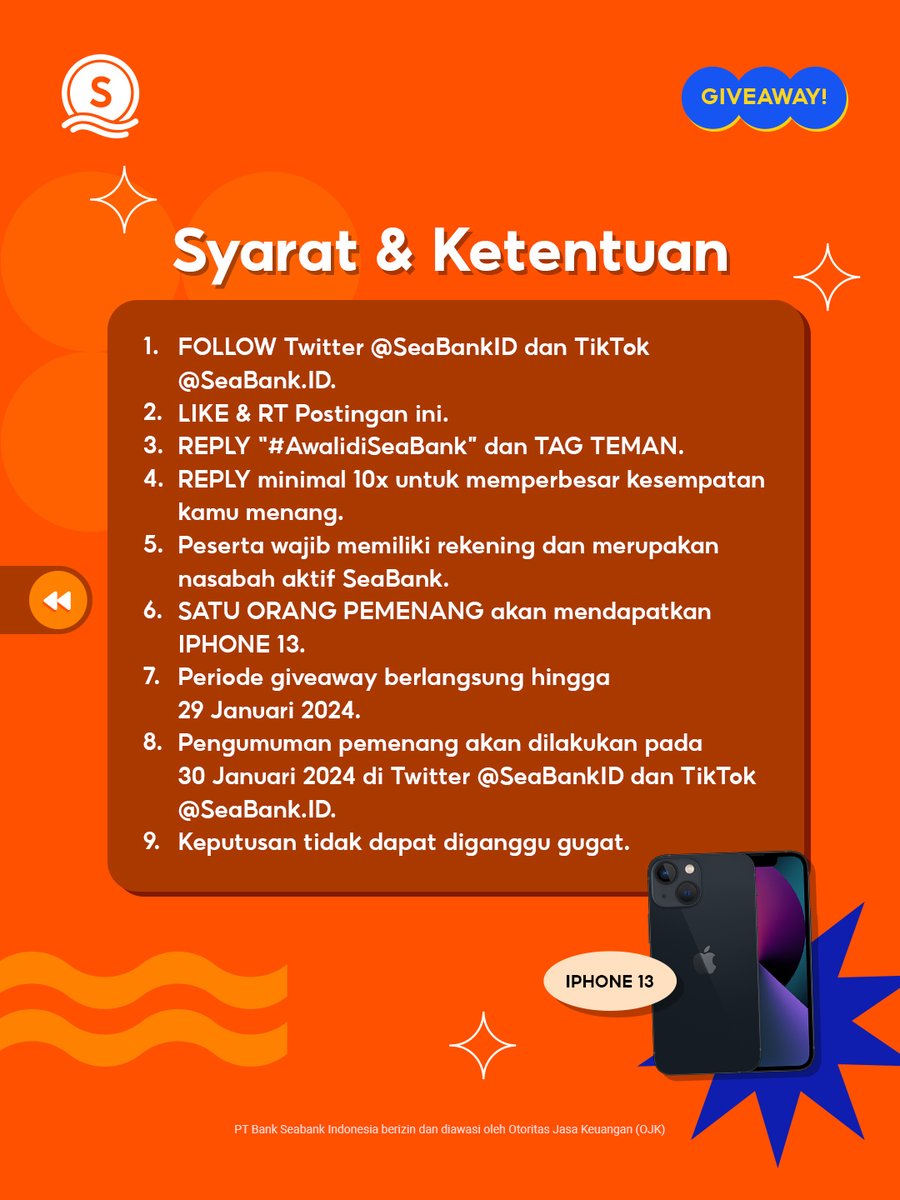 📣KESEMPATAN TERAKHIR: IPHONE 13📣
#GIVEAWAY #AwalidiSeaBank

Yuk ikuti langkah berikut:
1. FOLLOW Twitter &amp; TikTok SeaBank
2. LIKE &amp; RT Tweet ini
3. REPLY "#AwalidiSeaBank" minimal 10x 
4. TAG TEMAN KAMU!

Selengkapnya di slide ke-2 🥰