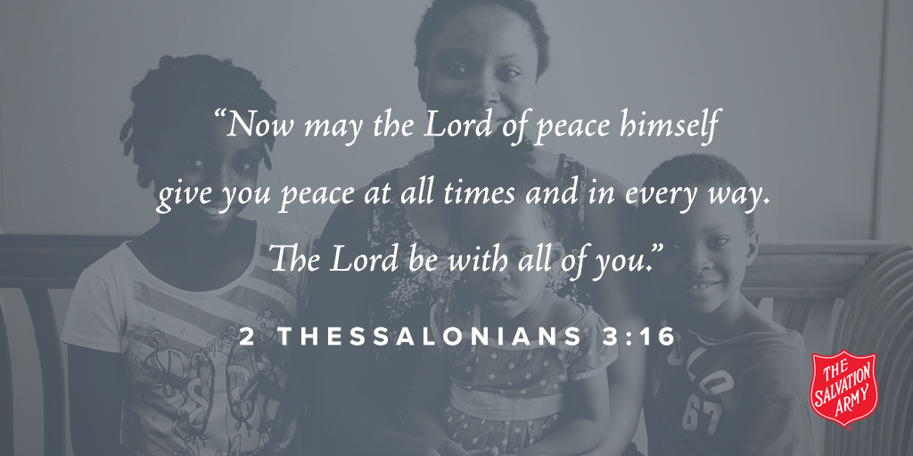 sacarolinas's tweet photo. Sunday Inspiration:
"Now may the Lord of peace himself give you peace at all times and in every way. The Lord be with all of you."
-2 Thessalonians 3:16
#SundayInspiration #ScriptureForTheWeek #SalvationArmy https://t.co/tJaWG6jsaZ