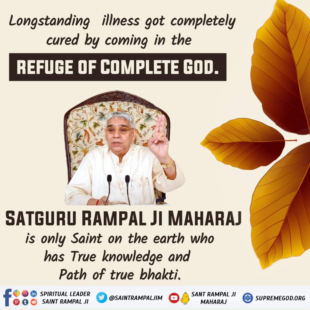 #GodMorningSunday Longstanding illness got completely curd by coming in the REFUGE OF COMPLETE GOD. SATGURU RAMPAL JI MAHARAJ is only Saint on the earth who has True knowledge and Path of true bhakti. @SaintRampalJiM Visit Our Satlok Ashram YouTube Channel #sundayvibes