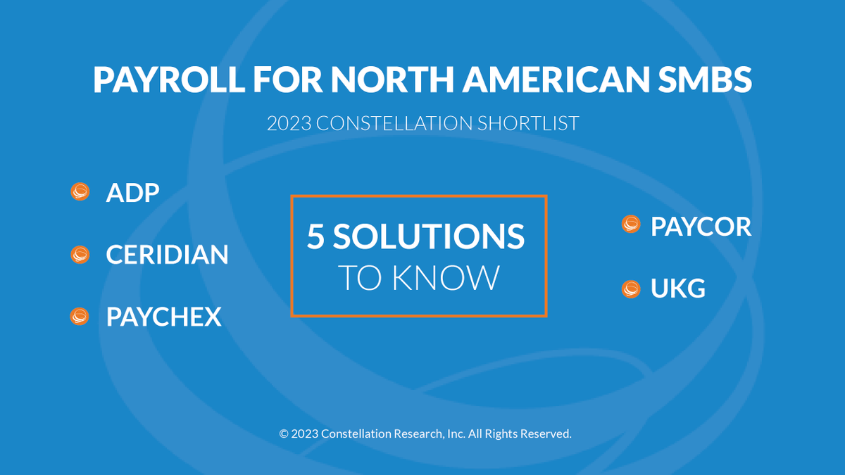 constellationr's tweet photo. Check out the ShortList for Payroll for North American SMBs by @holgermu https://t.co/f0HfWKKPEY @ADP @Ceridian @Paychex @PaycorInc @UKGInc https://t.co/FK41d6VpFz