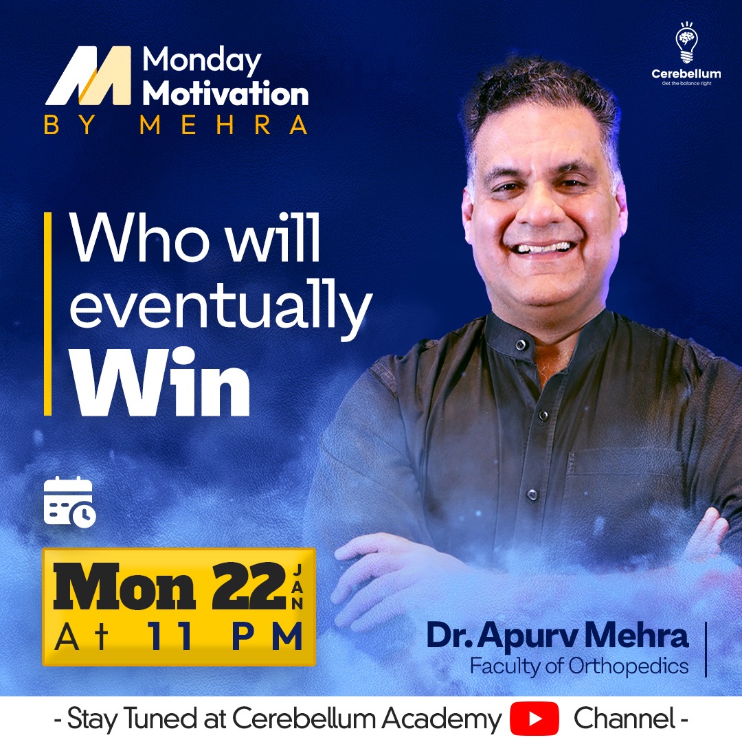 Get ready for a dose of Monday motivation with the 8th episode of the Monday Motivation by Mehra on Who will eventually Win

Tune in to the Cerebellum YouTube channel Monday, 22nd Jan at 11 pm and let's conquer the week together! 💪

#DrApurvMehra #MMM #CerebellumAcademy #MMM