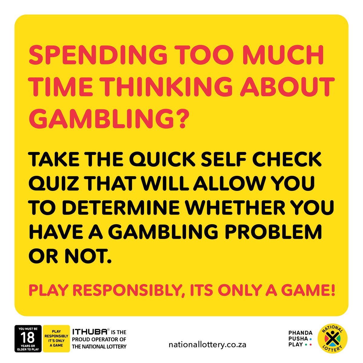 If you’re worried about a gambling problem, take the quick self-check quiz by using the nationallottery.co.za link. Scroll to the bottom of the footer & click “Play Responsibly”.