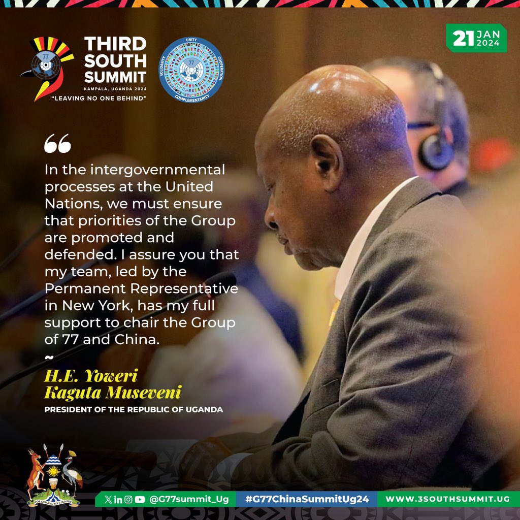 @KagutaMuseveni: In the intergovernmental processes at the UN, we must ensure that priorities of the Group are promoted & defended. I assure you that my team, led by the Permanent Representative in New York, has my full support to chair the Group of 77 & China. #G77ChinaSummitUg