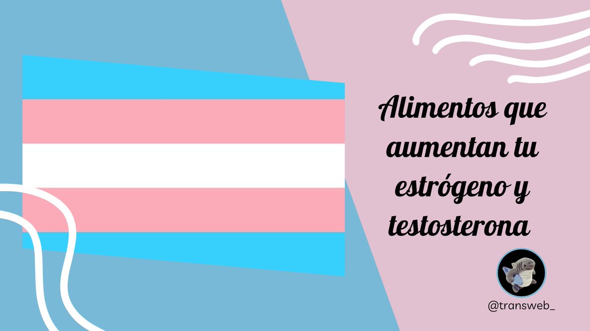 transweb_'s tweet photo. ⌕𔔣 Alimentos que ayudan a elevar tu estrógeno y testosterona﹗! https://t.co/J5wzOmjfYu