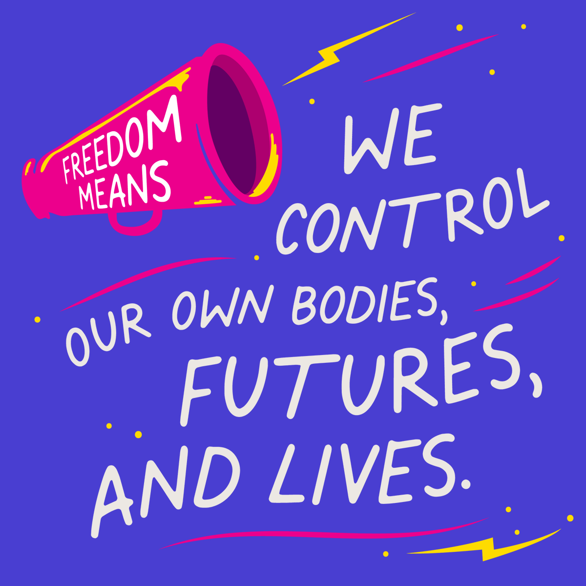 PPact's tweet photo. Repeat after us: 📣 “I deserve to control MY body, MY future, and MY life.”

No politician should EVER have a say in your personal health care decisions. Period. https://t.co/YaqzWkse7Y