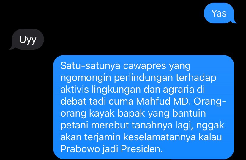 Setelah nonton debat, aku chat adikku seperti di bawah ini dengan konteks:
1. Adikku Gen Z pengguna TikTok yang tersihir gemoy Prabowo
2. Bapak dikriminalisasi karena belain petani di Lampung, vonis 1,5 tahun penjara di era rezim Jokowi