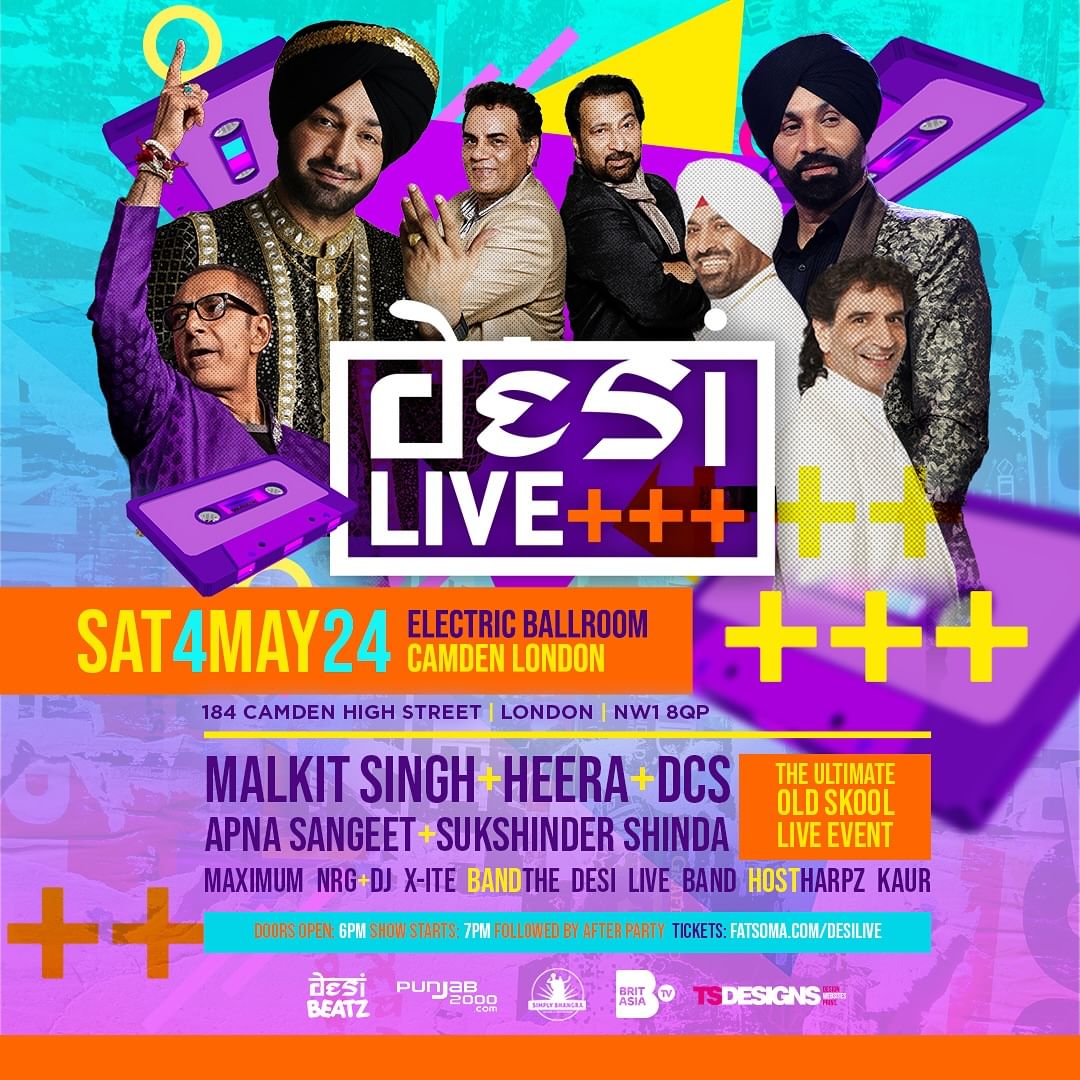 Desi Live 2024 

🗓 4th May 2024
⏰️6PM to 11PM
📍 Electric Ballroom

Legends preforming live!
Malkit Singh
Sukshinder Shinda
Apna Sangeet 
Heera
Shin DCS

Hosted by Harpz Kaur

<a href="/DesiBeatzUK/">DesiBeatzUK</a>
<a href="/DesiLiveUK/">Desi Live</a>