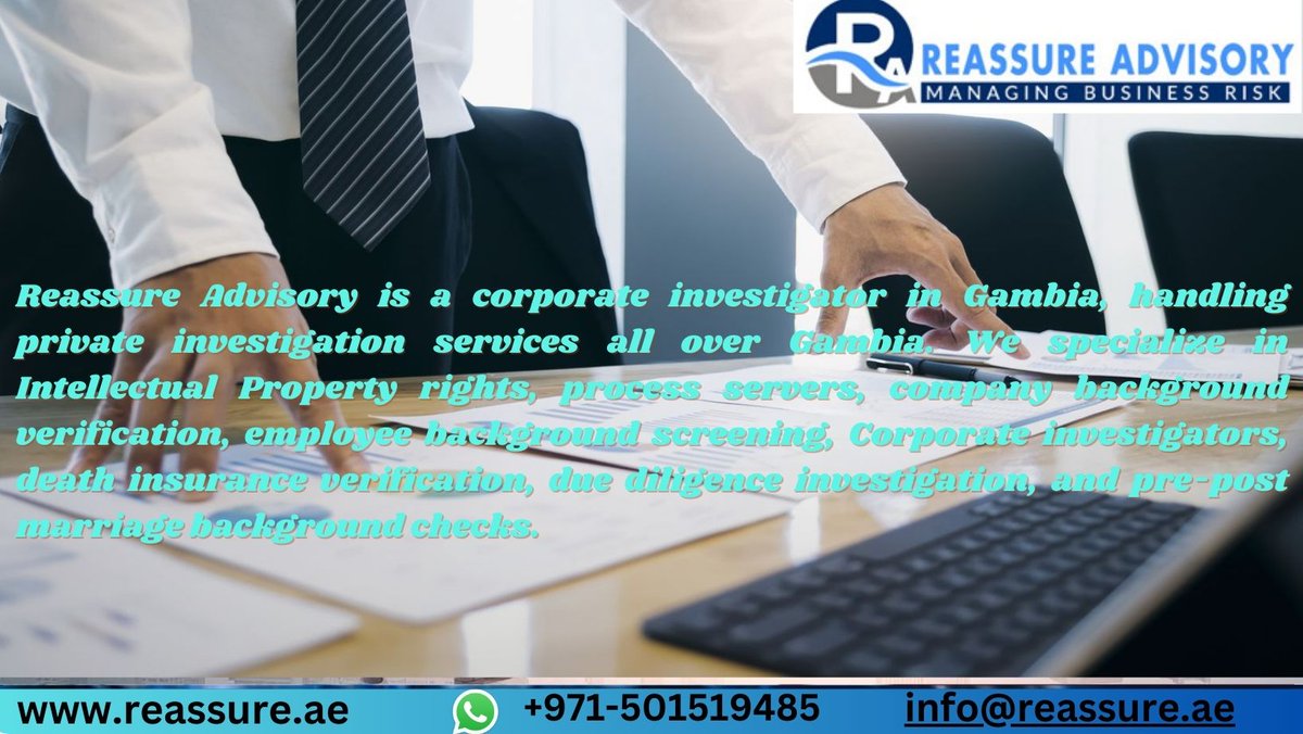 Reassure Advisory is a corporate investigator in Gambia handling private investigation services all over Gambia including Bakau, Banjul, Bansang, and Basse.

tinyurl.com/y52rkhwb

info@reassure.ae
 ,#corporateinvestigations  , #privateinvestigators  ,