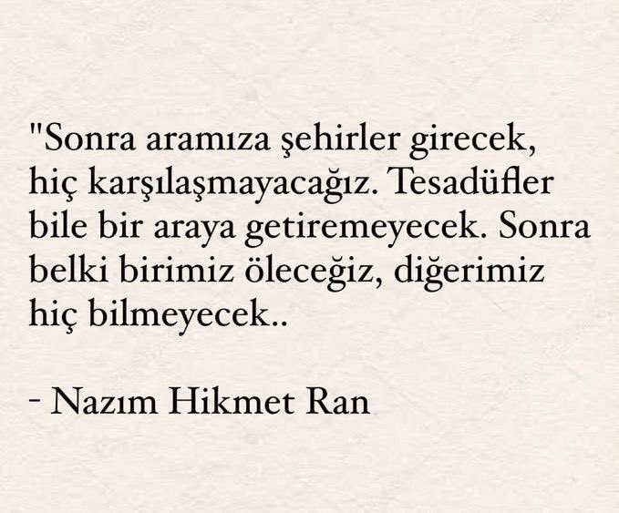 “Sonra belki birimiz öleceğiz, diğerimiz hiç bilmeyecek…” 
🎵Saudade - Son Dans
