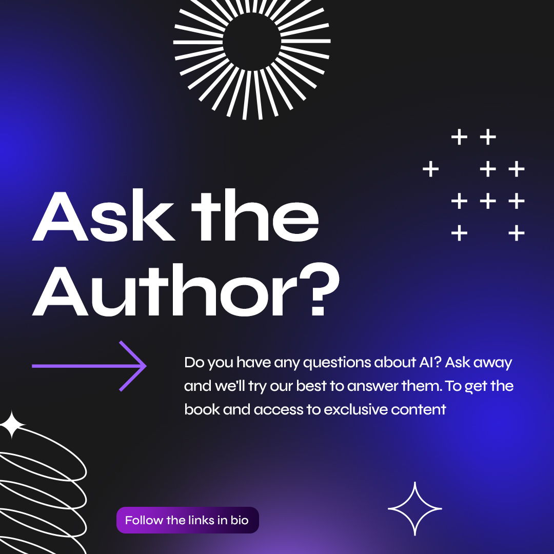 Ask the Author' anything you've been curious about. Let the conversation unfold!
#AskTheAuthor #arificialintelliegence