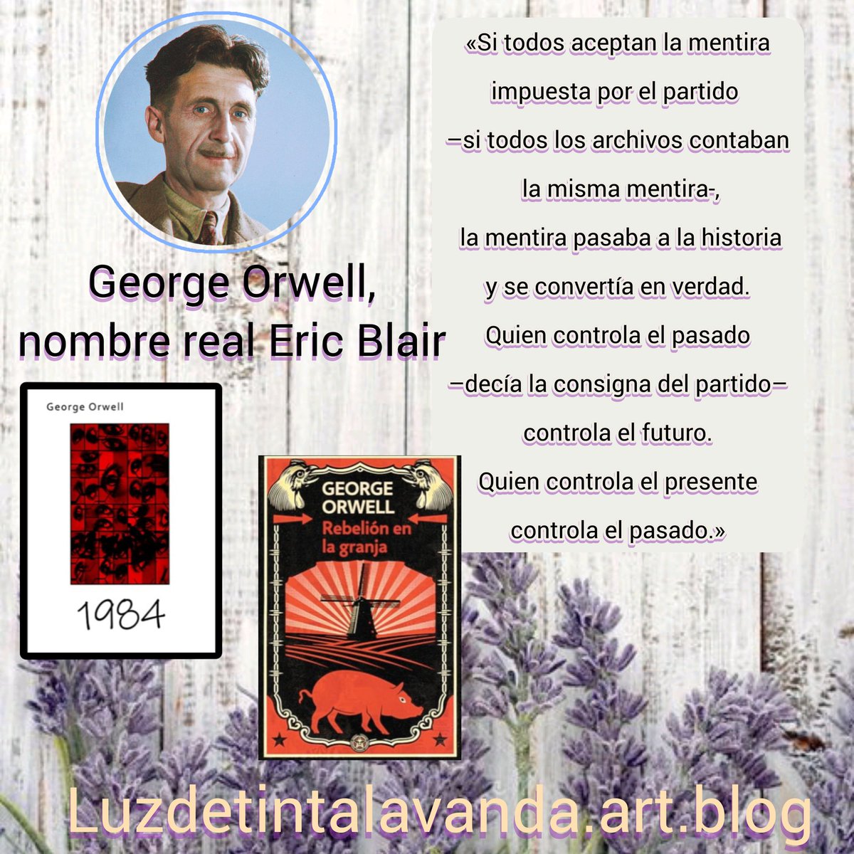 Luztintalavanda's tweet photo. #GeorgeOrwell fallece un 21/1/1950, con sus más destacadas novelas #RevelionEnlaGranja y #libro1984
Inglés, George Orwell, su Eric Blair, es uno de los más conocidos autores del siglo XX.
#escritor #ensayista #periodista #writer #UK
🪻#LuzTLRecomienda
💻https://t.co/xXFxY3e9tM https://t.co/K0OOITggt9