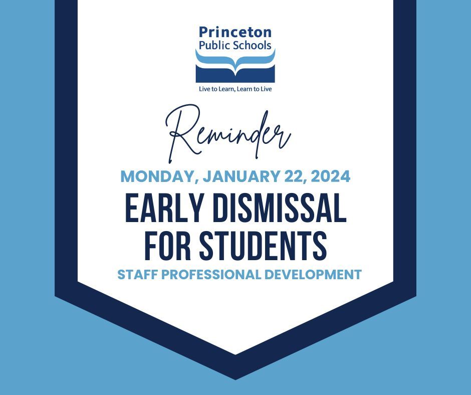 EARLY DISMISSAL FOR STUDENTS ON MONDAY, JANUARY 22, 2024 Thank you for your understanding and flexibility in the past 2 weeks as we navigated many different storms. On Monday, January 22nd students will follow an early dismissal schedule as our staff will engage in scheduled PD.