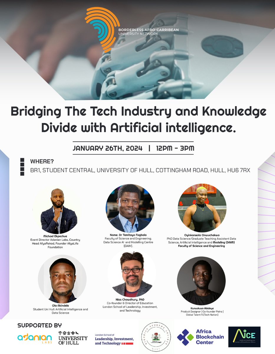 *Join Us at the Pilot Edition Borderless Afro-Caribbean University Network (BACUN)!* 🚀🤖
🌐 *Title:* Bridging the Tech Industry and Knowledge Divide with Artificial Intelligence.
📅 *January 26, 2024
🕛 * 12:00 PM - 3:00 PM
📍 * University of Hull, Venue: BR1, Student Central