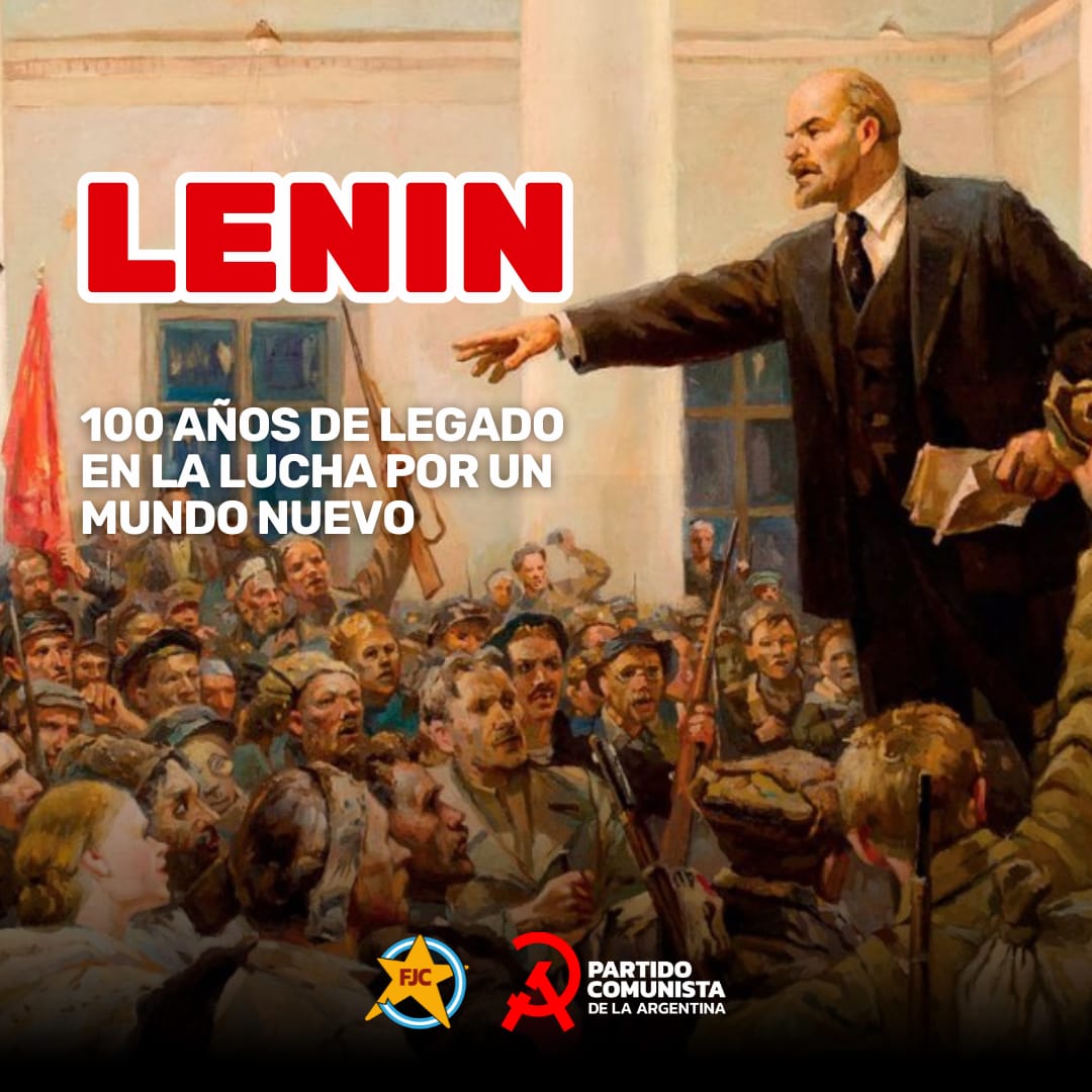 🚩✊ Lenin cumple 100 años de inmortalidad y sus ideas siguen sirviendo de guía creativa para todxs lxs que luchamos por la transformación revolucionaria del mundo en la senda del socialismo