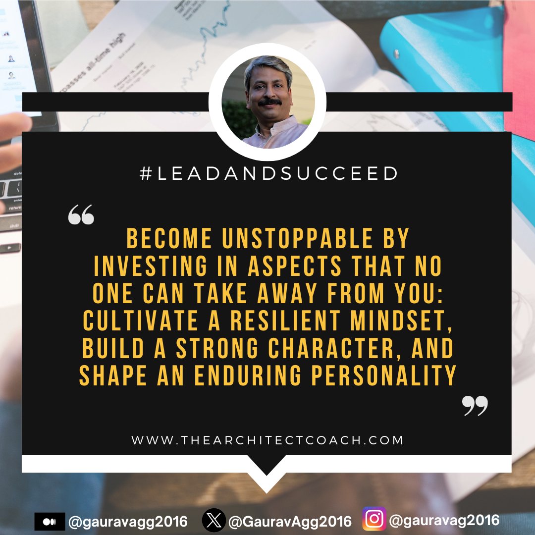 To achieve unstoppable personal progress, you must invest in #traits that are intrinsically yours and cannot be taken away. To begin with, having a resilient #attitude prepares you to recover from setbacks, learn from #failures, and adapt to life's challenges. It lays the mental
