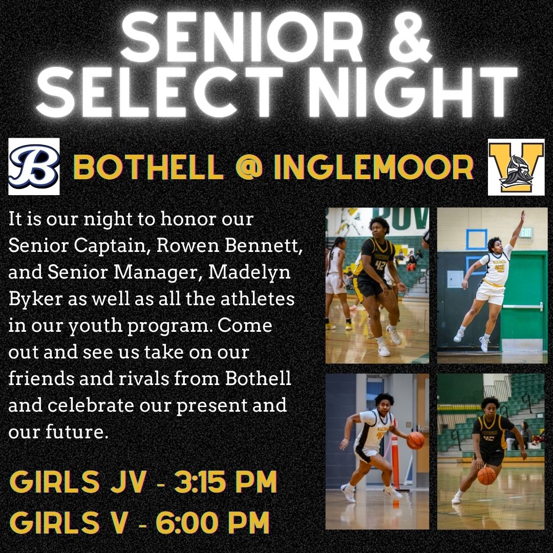 It's a big night in the IHS gym as we welcome athletes from our Select program and honor our Sr. Captain, Rowen Bennett, and Sr. Team Manager, Madelyn Byker. Come see us take on our friends and rivals, the Bothell Cougars, and celebrate our present and future Vikings!
