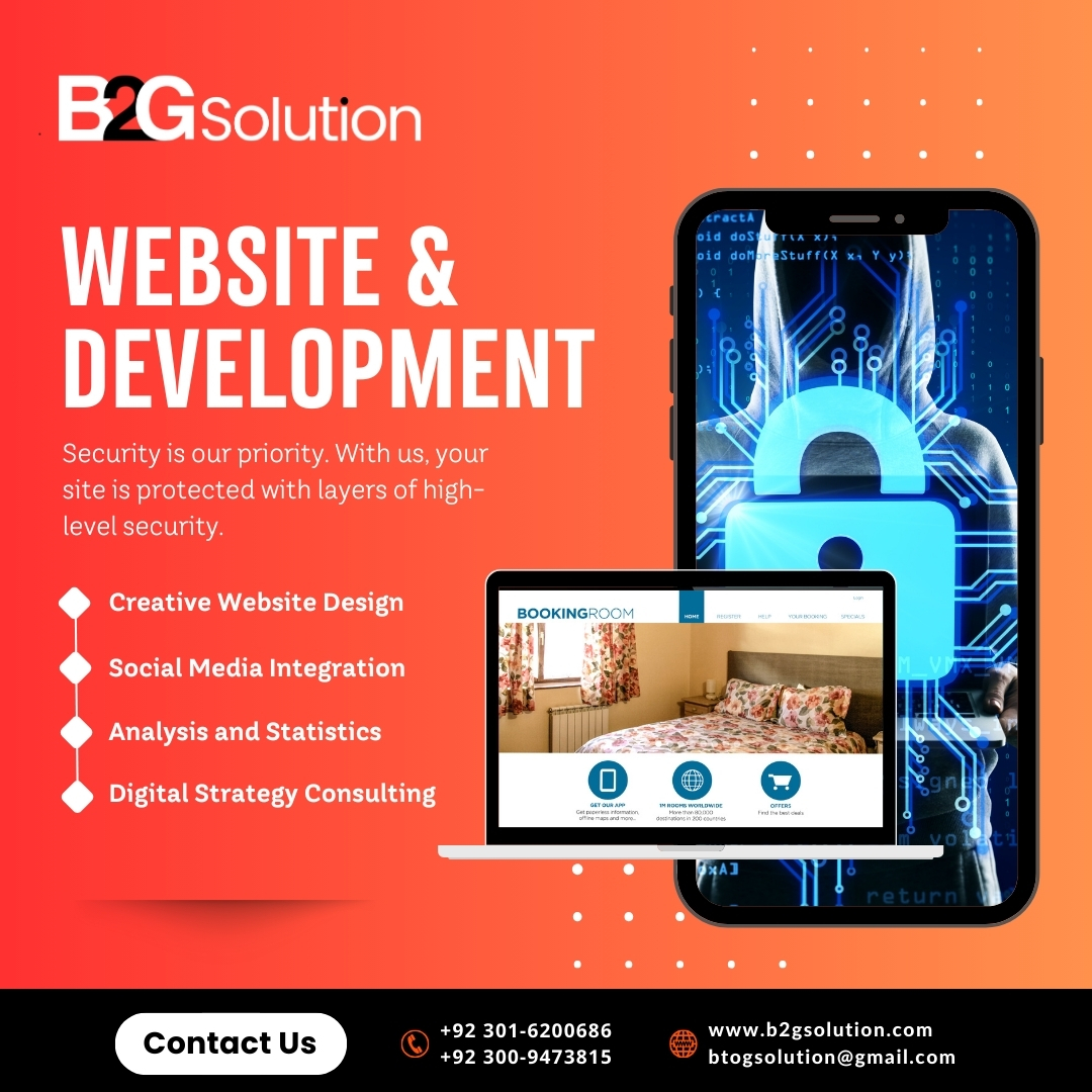WEBSITE &amp; DEVELOPMENT
Security is our priority. With us, your site is protected with layers of high-level security.

Call or WhatsApp: +92 301-6200686 ,+92 300-9473815
Visit Our Website: b2gsolution.com
More Info: btogsolution@gmail.com