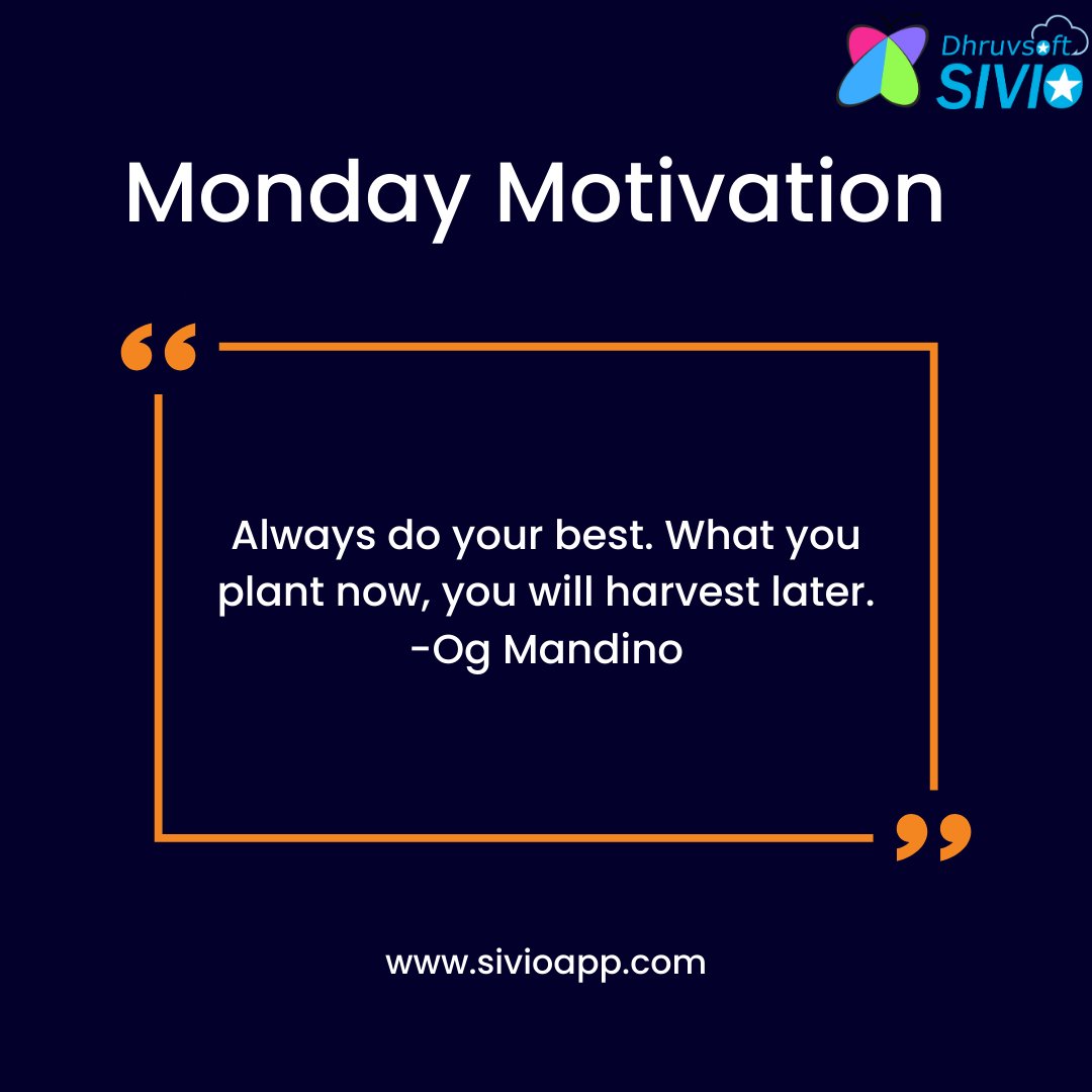 SivioApp's tweet image. Monday Motivation!
.
.
"Your best efforts today are the seeds of your future success. Cultivate excellence in all you do, and watch your harvest flourish. 🌱💼 #HarvestOfExcellence #AlwaysStrive #dhruvsoft #mondaymotivation 
.
For More: bit.ly/3Ym1mYH
