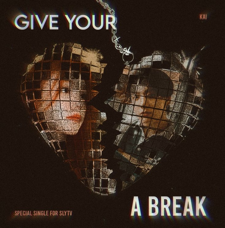KAI 🍎 presents:

« Give Your Heart A Break » 
Special Single for SlyTV.

Out Now on BandLab!
🖇️: bandlab.com/post/4efcfe95-…

#KAI #카이