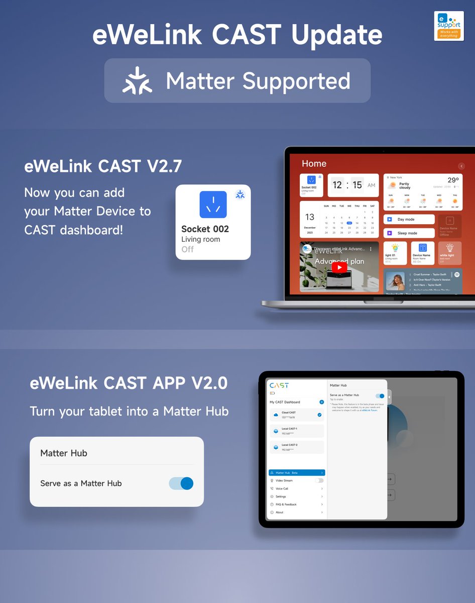 eWeLink CAST has been updated to version V2.7, Now you can easily control Matter devices from your CAST dashboard. 
And for the eWeLink CAST APP, it is updated to V2.0 with the new feature Matter Hub,your tablet running eWeLink CAST APP will serve as a Matter controller.