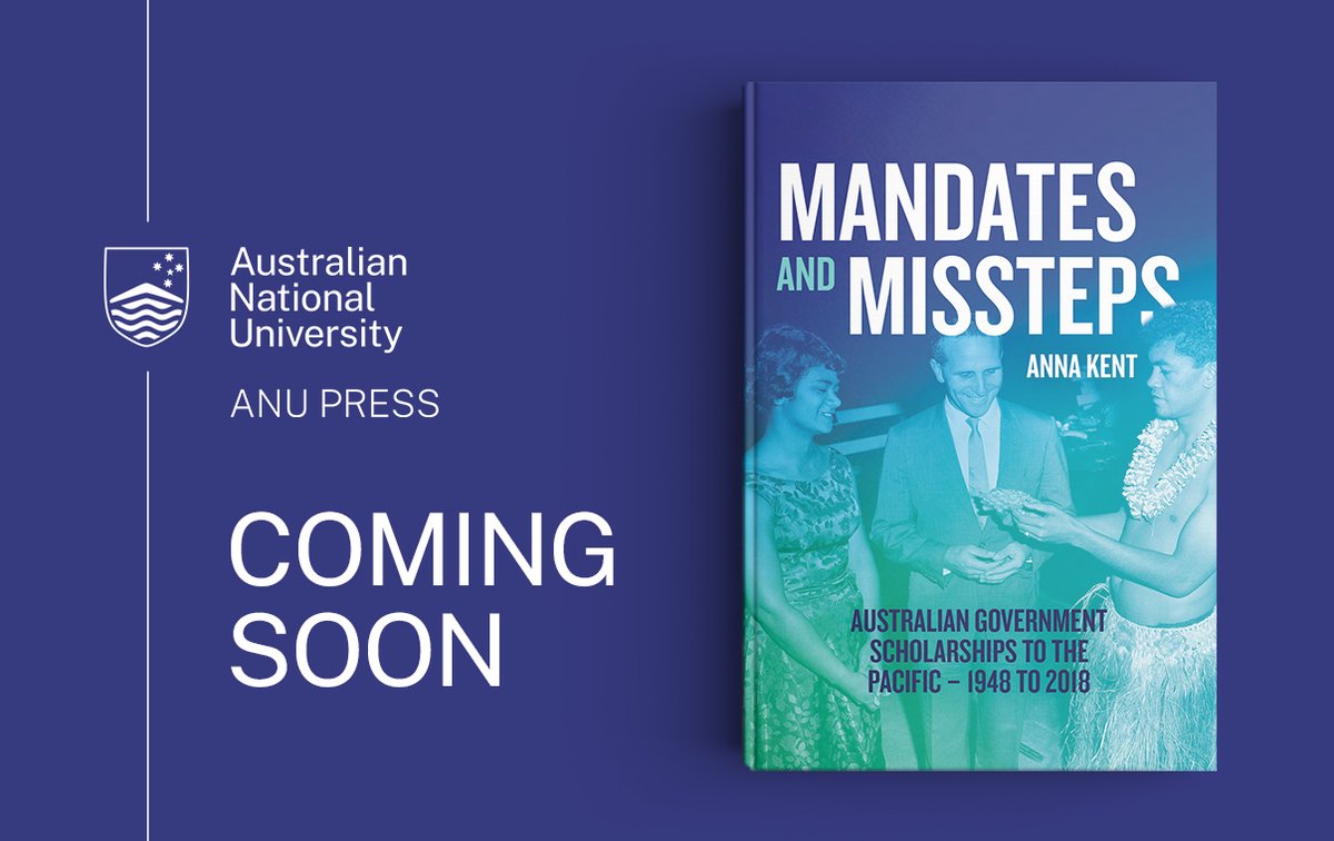 Coming Soon! 'Mandates and Missteps' is the first comprehensive history of Australian government #Scholarships to the #Pacific, from the first scheme in 1948 to the Australia Awards of 2018. Register your interest today: doi.org/10.22459/MM.20…
